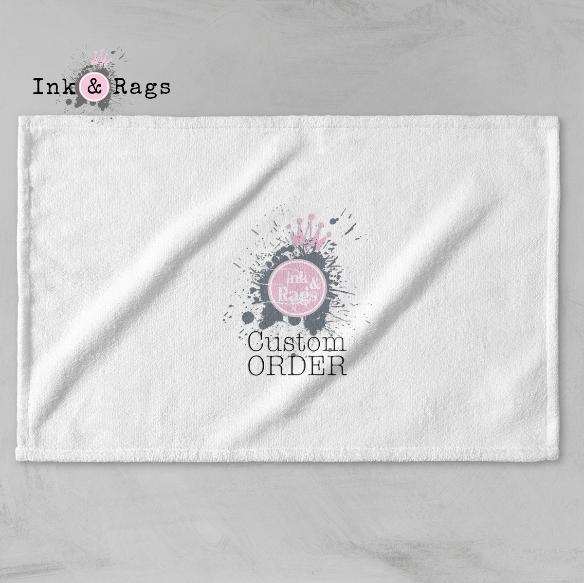 1nk Custom Towels – Ink and Rags